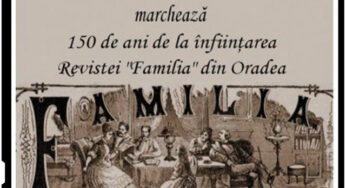 ZIUA CULTURII NAŢIONALE ► Institutul Cultural Român Budapesta marchează 150 ani de la înfiinţarea revistei „Familia” din Oradea