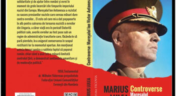 Lansare de carte la Iasi : “Controverse. Maresalul Ion Victor Antonescu”, de Marius Lulea