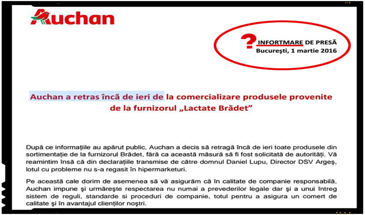 Prin intermediul unui comunicat de presa scris cu picioarele, cei de la Auchan au anuntat ca au retras de la vanzare produsele alimentare provenite de la furnizorul "Lactata Bradet"