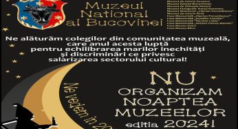 Noaptea Muzeelor boicotată în acest an de angajații muzeelor în nordul Moldovei