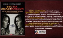 Invitație la lectură: Secția Amazoanelor - File din istoria spionajului horthyst pe teritoriul României