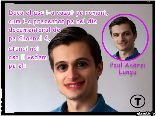 Paul Andrei Lungu, romanul care a ajutat Channel 4 sa supere o tara intreaga