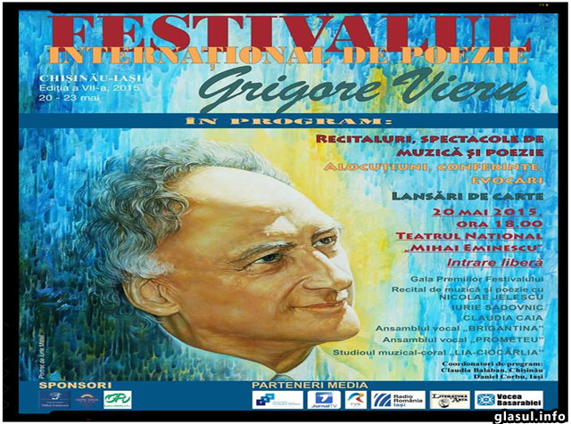 FESTIVALUL INTERNATIONAL DE POEZIE „GRIGORE VIERU”, Editia a VII-a, are loc la Chisinau – 20-21 mai 2015, si la Iasi – 22-23 mai 2015