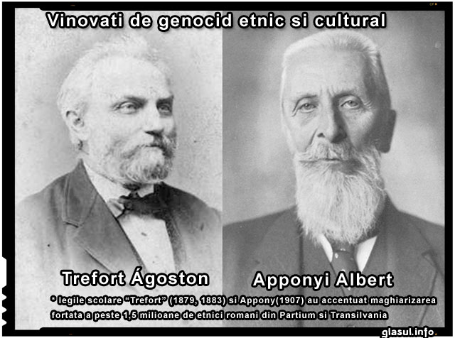 Politici criminale de maghiarizare fortata a romanilor prin legislatie. Genocidul etnic si cultural al romanilor aflati sub influenta maghiara - Trefort Ágoston & Apponyi Albert