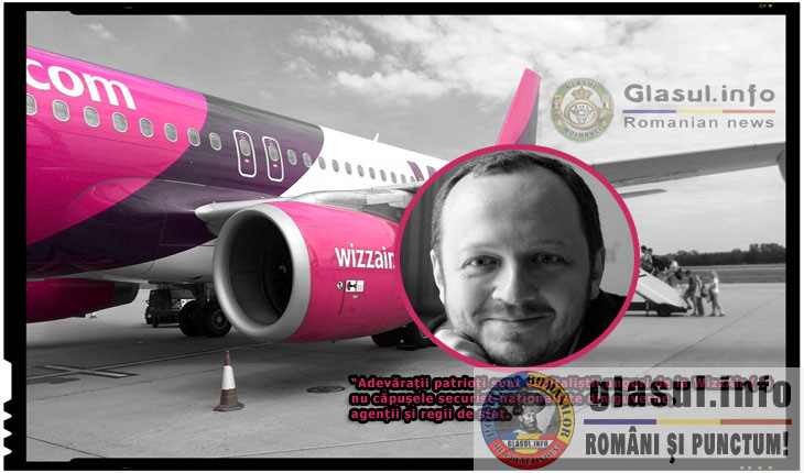 Adrian Papahagi: “Adevărații patrioți sunt capitaliștii unguri de la WizzAir … nu căpușele securist-naționaliste din guverne, agenții și regii de stat”