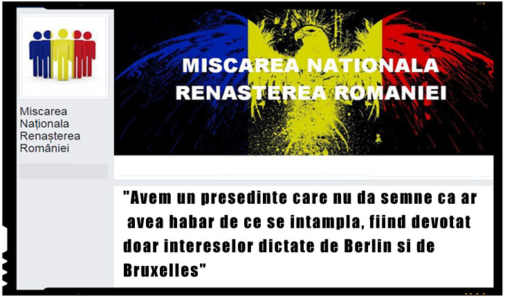 Miscarea Nationala Renasterea Romaniei: “Avem un presedinte care nu da semne ca ar avea habar de ce se intampla, fiind devotat doar intereselor dictate de Berlin si de Bruxelles”