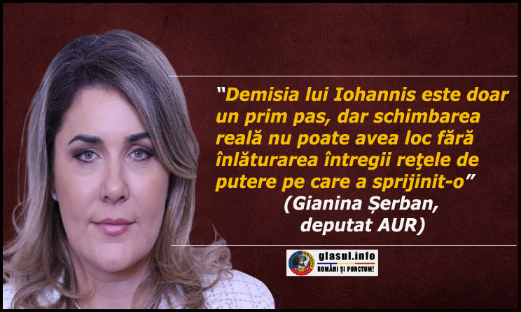 Deputat AUR: "Demisia lui Iohannis este doar un prim pas, dar schimbarea reală nu poate avea loc fără înlăturarea întregii reţele de putere pe care a sprijinit-o"