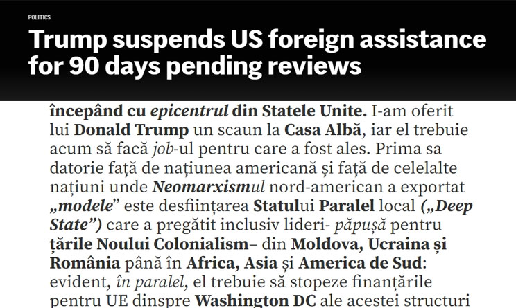 DEAD END - DONALD TRUMP A ANUNȚAT SUSPENDAREA PE 90 DE ZILE- PENTRU UN „AUDIT FINANCIAR”, A AJUTORULUI EXTERN AMERICAN: ÎNTR-UN LIMBAJ LIBER, WASHINGTON VA SUSPENDA NELIMITAT FINANȚAREA ONG-URILOR NOULUI MARXISM DIN STATELE UNITE SPRE ROMÂNIA