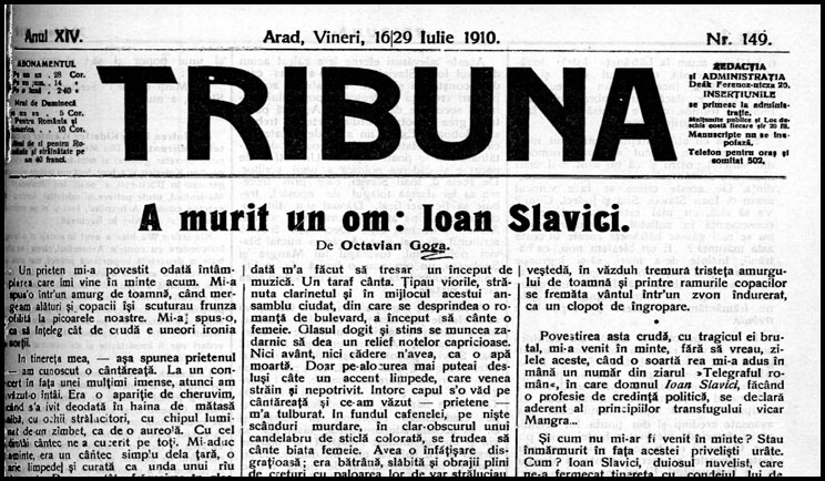 La 29 iulie 1910 apare în ziarul Tribuna, articolul lui Octavian Goga, „A murit un om: Ioan Slavici”