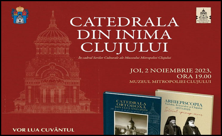 2 Noiembrie 2023 – eveniment cultural intitulat „Catedrala din inima Clujului”