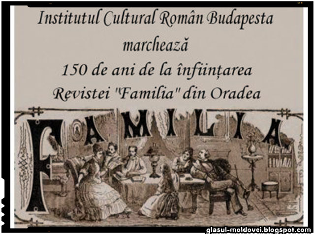 ZIUA CULTURII NAŢIONALE  ► Institutul Cultural Român Budapesta marchează 150 ani de la înfiinţarea revistei „Familia” din Oradea