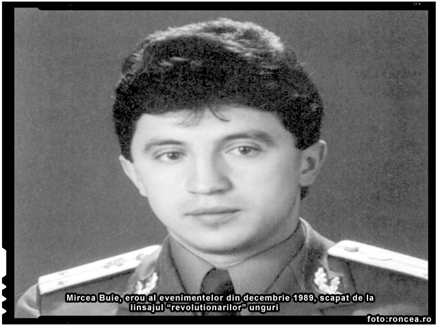 Moartea unui ofiter de informatii. Mircea Buie, erou al evenimentelor din decembrie 1989, scapat de la linsajul “revolutionarilor” unguri, a fost ucis in mijlocul orasului sau de un bolid care rula cu peste 100 de km pe ora