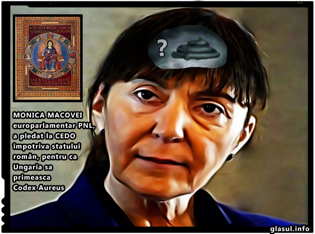 Monica Macovei, europarlamentar „roman”, a pledat la CEDO împotriva statului român si in favoarea Ungariei, pentru ca aceasta sa primeasca Codex Aureus