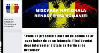 Miscarea Nationala Renasterea Romaniei: “Avem un presedinte care nu da semne ca ar avea habar de ce se intampla, fiind devotat doar intereselor dictate de Berlin si de Bruxelles”
