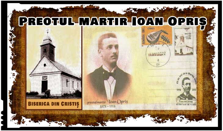 8 noiembrie 1918, ziua când preotul martir Ioan Opriș a fost împușcat pe treptele bisericii la care slujea de către jandarmii unguri: „Nu mai lătra, popă spurcat!”