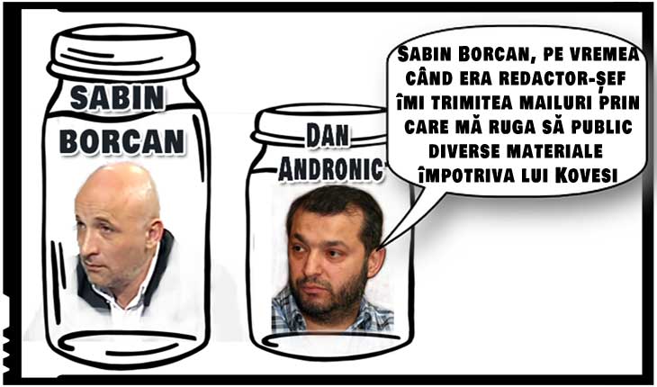 Dan Andronic: "Sabin Borcan, pe vremea când era redactor-șef îmi trimitea mailuri prin care mă ruga să public diverse materiale împotriva lui Kovesi"