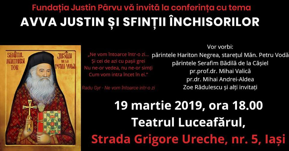 19 Martie 2019, Conferință la Iași: "Avva Justin și Sfinții închisorilor", Foto: facebook.com/manastirea.paltin