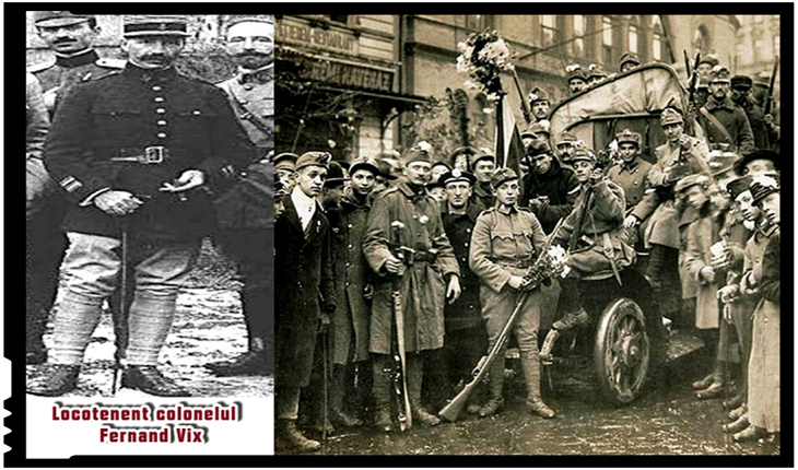 La 6 martie 1919 Ungariei i se înmânează hotărârea “Nota Vix” privind obligativitatea retragerii trupelor maghiare din Transilvania