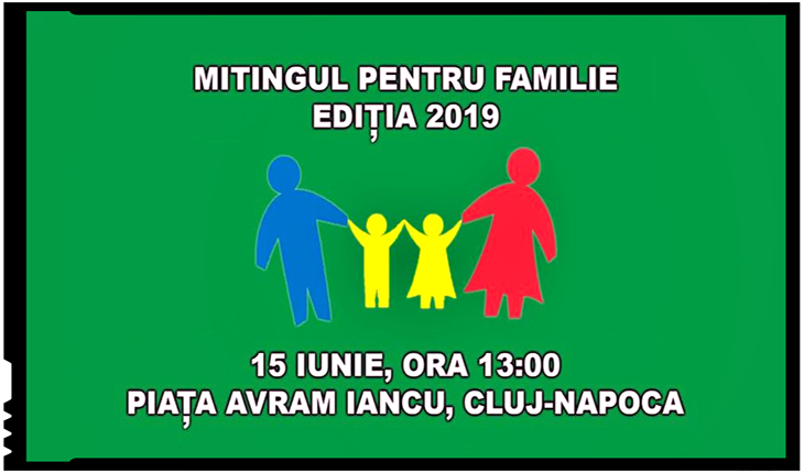 Apărăm familia! Sâmbătă, 15 iunie 2019, la Cluj, în fața Catedralei Ortodoxe din Piața Avram Iancu