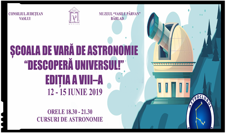 Școala de vară de Astronomie "Descoperă Universul!", ediția a VIII-a, 12-15 iunie 2019