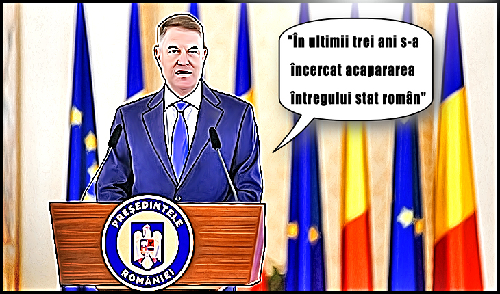 Fake news prezidențial: "În ultimii trei ani, s-a încercat acapararea întregului stat român"