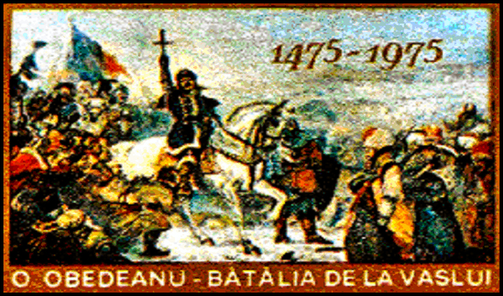 10 ianuarie 1475 - Bătălia de la Vaslui de la Podul Înalt, una dintre cele mai mari victorii ale creștinismului împotriva Imperiului Otoman
