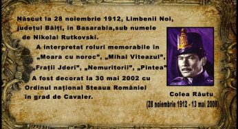 La 13 mai 2008 murea Colea Răutu, unul dintre românii basarabeni care au excelat în cultura românească