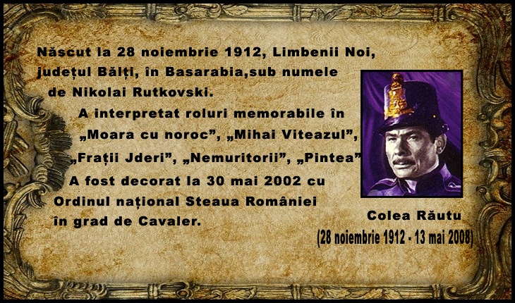 La 13 mai 2008 murea Colea Răutu, unul dintre românii basarabeni care au excelat în cultura românească