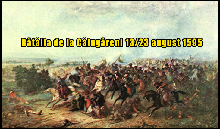 Azi în istorie: La 23 august 1595 avea loc Bătălia de la Călugăreni