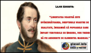Ce a însemnat 15 -17 martie 1848 împotriva românilor? Lajos Kossuth: ’’Libertatea voastră este spânzurătoarea, drepturile voastre de egalitate, înseamnă că popoarele care împart teritoriile cu Ungurii, vor trebui să fie absorbite de elementul maghiar’’