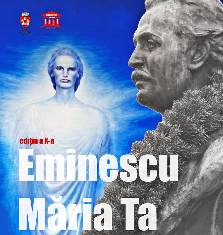 15 ianuarie 2022, a X-a ediție a evenimentului „Eminescu, Măria Ta”