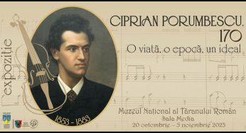 Expoziția “Ciprian Porumbescu – 170. O viață, o epocă, un ideal” la Muzeul Țăranului Român