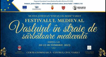 Între 20 și 22 octombrie are loc la Vaslui Festivalul Medieval “Vasluiul în straie de sărbătoare medievală”