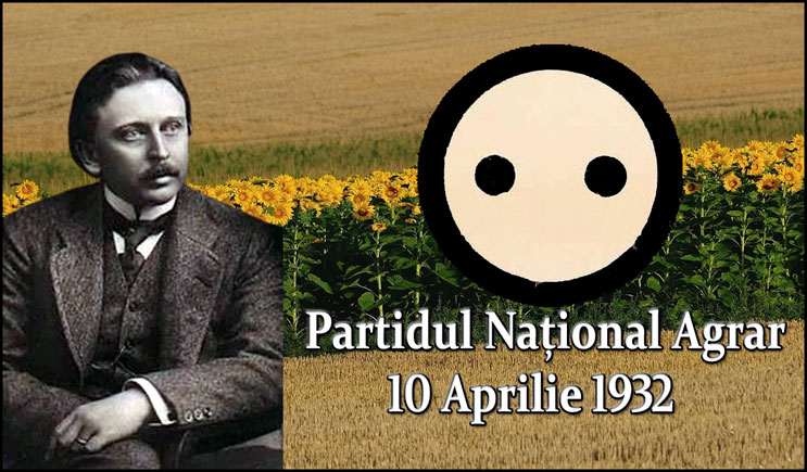 10 Aprilie 1932 -  S-a constituit Partidul Național Agrar, condus de Octavian Goga, prin retragerea din Partidul Poporului
