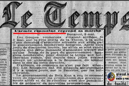 10 Mai 1919 - ziarul francez „Le Temps” scria: „Trupele române s-au oprit la 3 mai pe malul Tisei, ca urmare a unei cereri de armistițiu adresată Aliaților de guvernul bolșevic ungar"