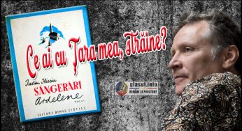 (VIDEO) Actorul Emanuel Petran: “Ce ai cu Țara mea, străine?”