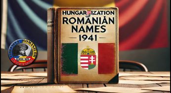 18 Ianuarie 1941 – În teritoriul Transilvaniei de Nord-Vest, ocupat de Ungaria, s-a dispus maghiarizarea numelor românești!