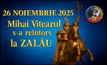 26 Noiembrie 2025 – Zalăul își întâmpină Voievodul: Inaugurarea statuii ecvestre a lui Mihai Viteazul, un moment istoric pentru inimile românilor